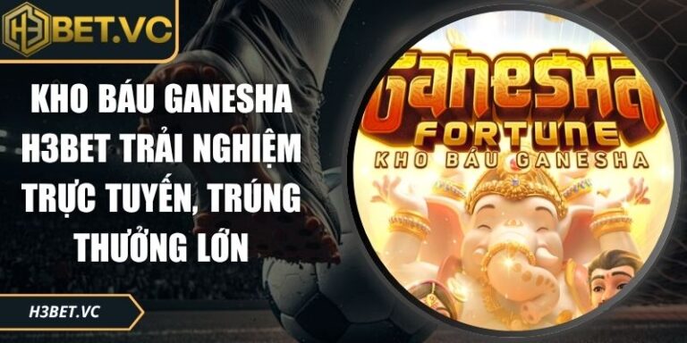 Kho báu Ganesha H3BET